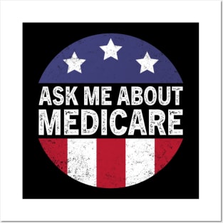 Ask Me About Medicare     (2) Posters and Art